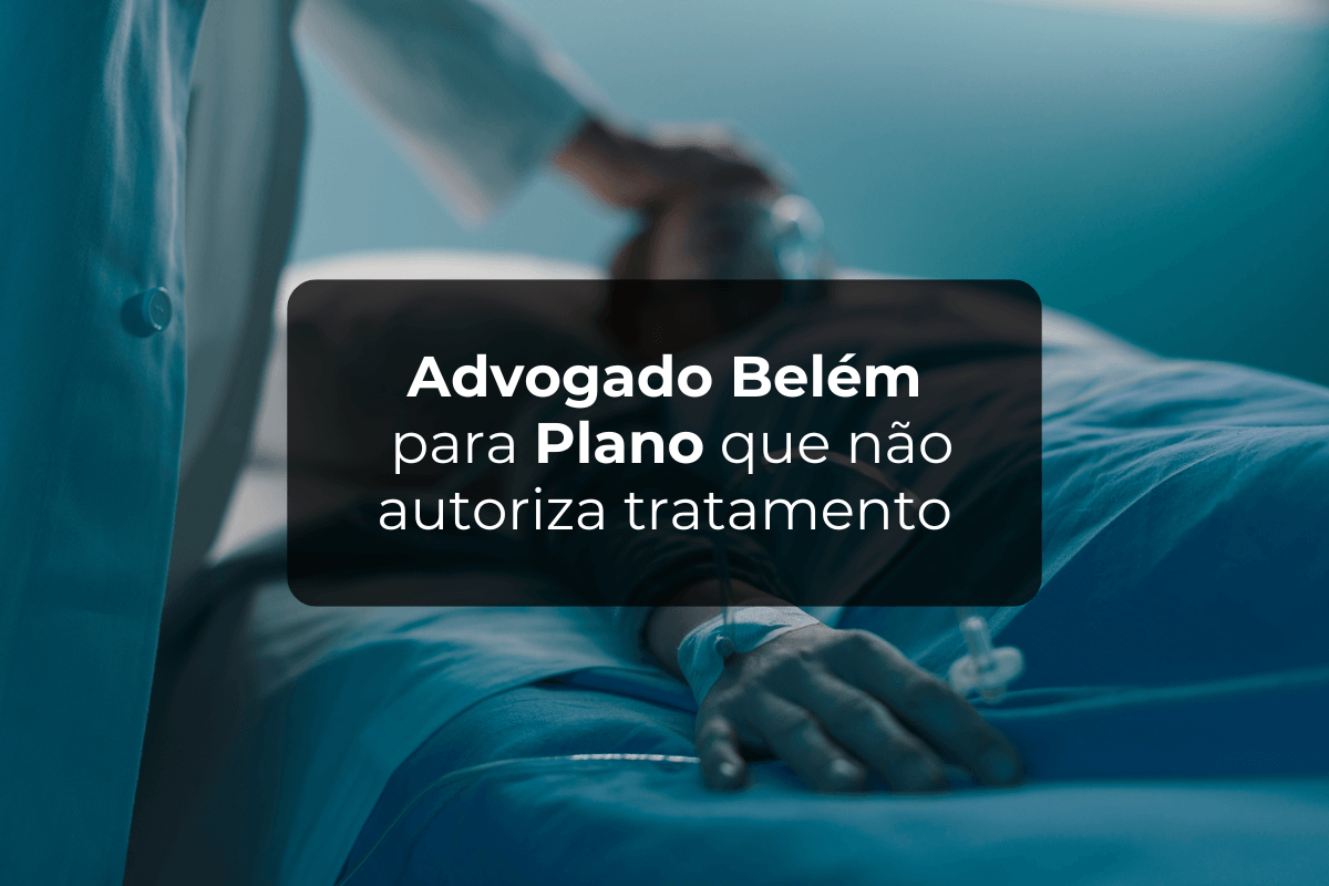 Advogado Belém Para Plano Que Não Autoriza Tratamento