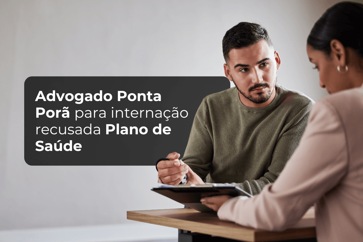 Advogado Ponta Porã: Internação Recusada Plano de Saúde 