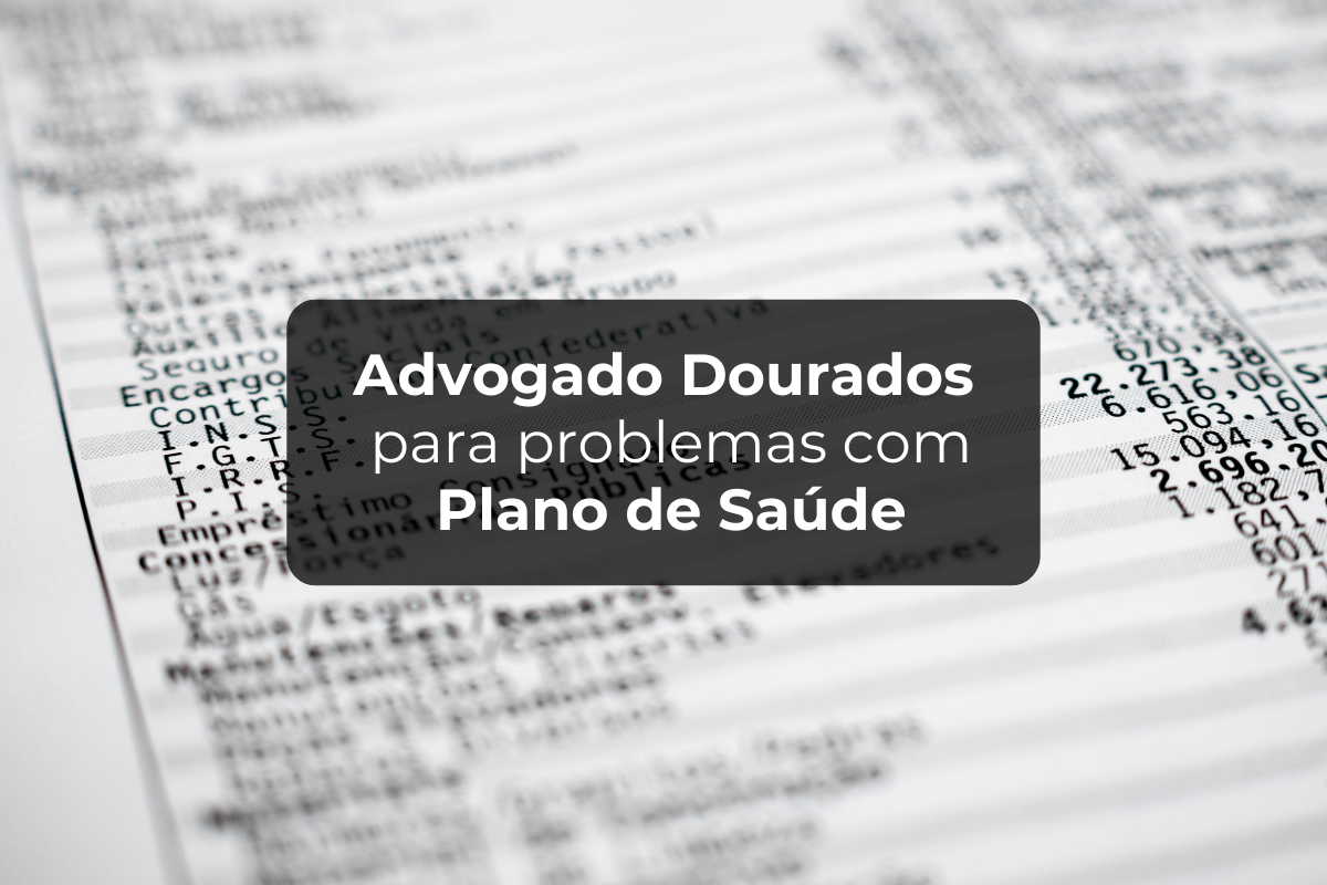 Advogado Dourados para Problemas com Plano de Saúde