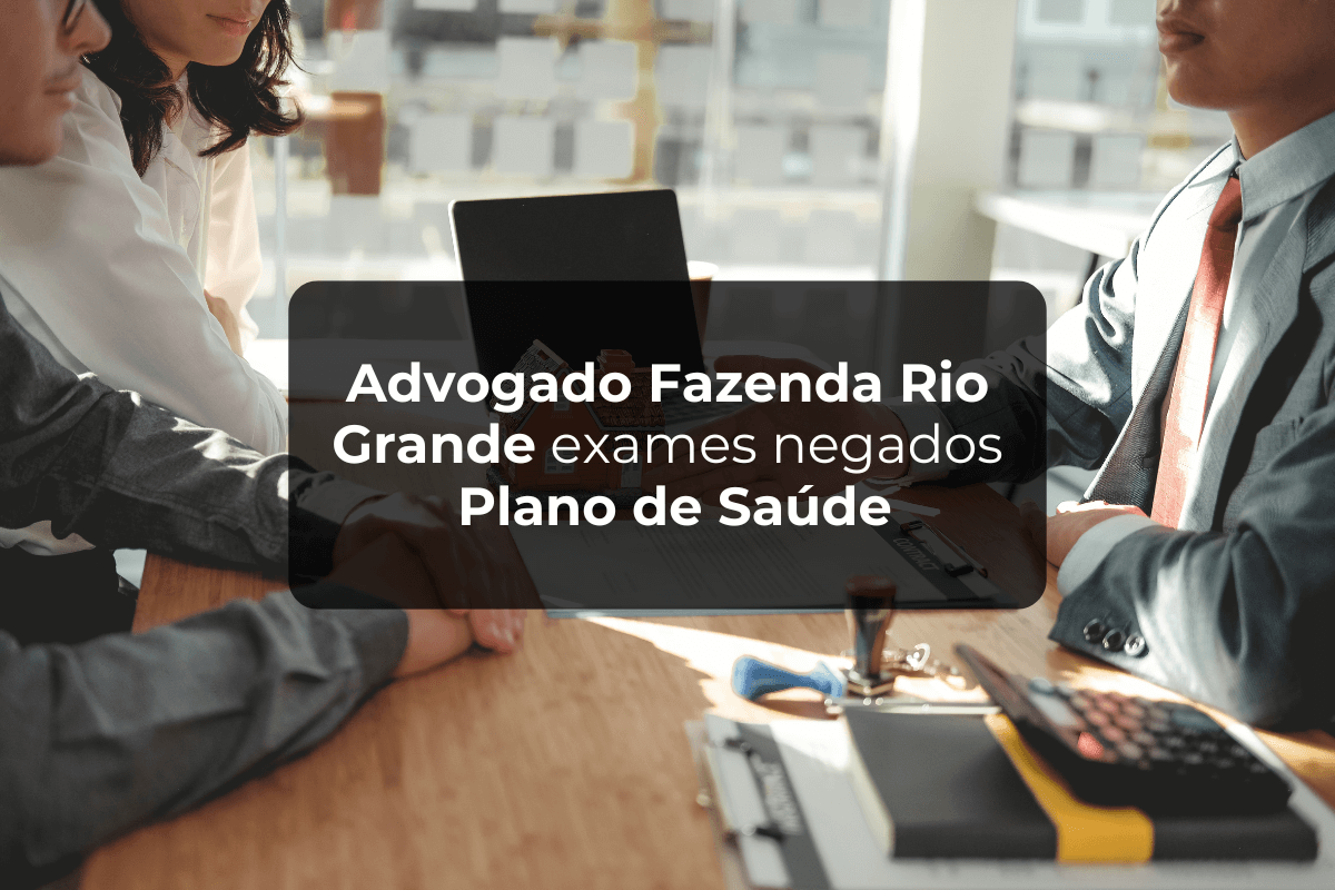 Advogado Fazenda Rio Grande Exames Negados Plano de Saúde