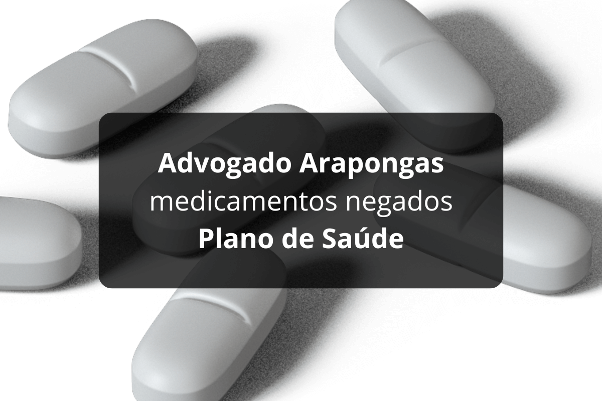 Advogado Arapongas Medicamentos Negados Plano de Saúde