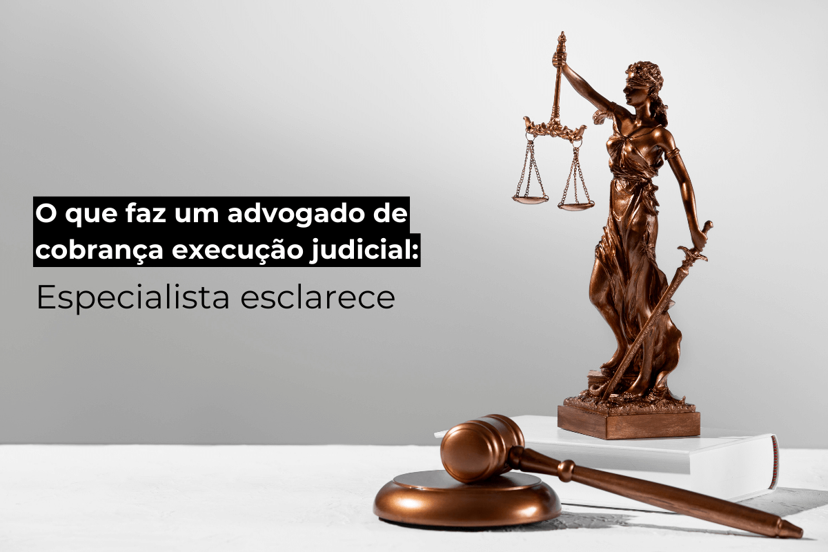 O que faz um Advogado de Cobrança e Execução Judicial em Porto Alegre: Especialista Esclarece