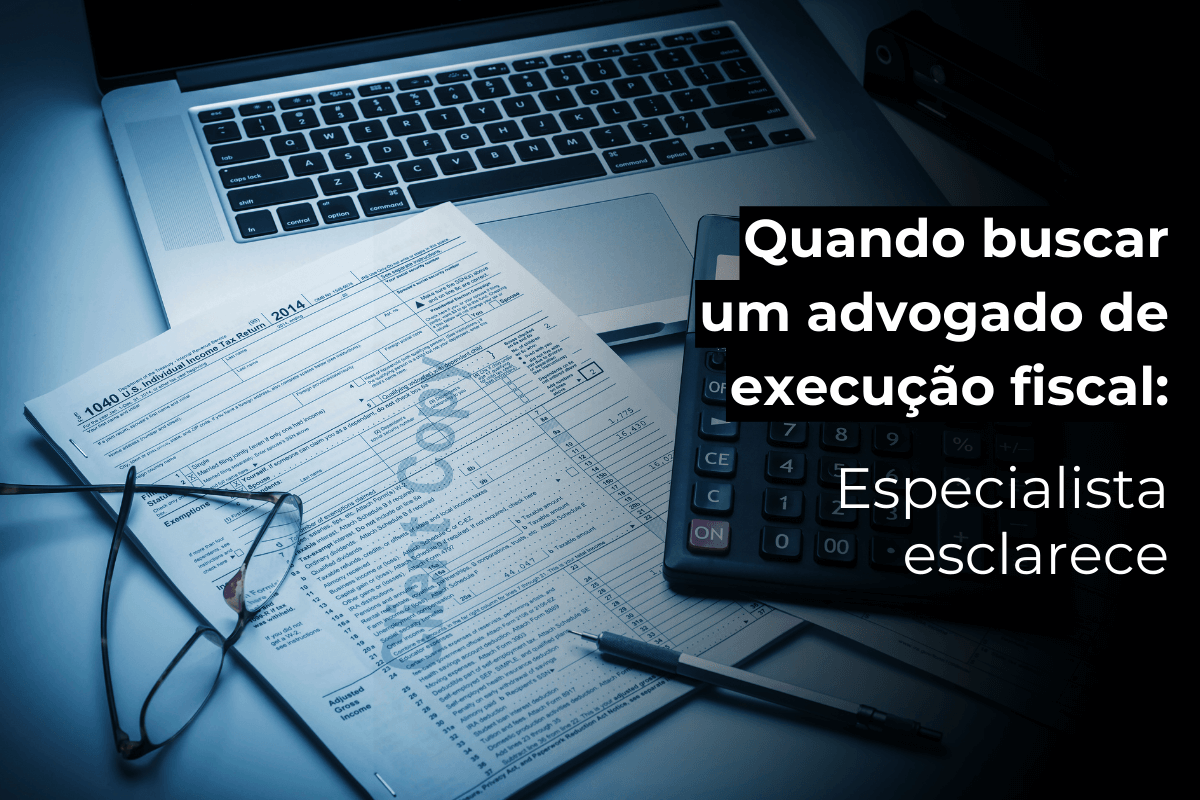 Quando Buscar Advogado de Execução Fiscal em Guarulhos: Entenda os Momentos Essenciais