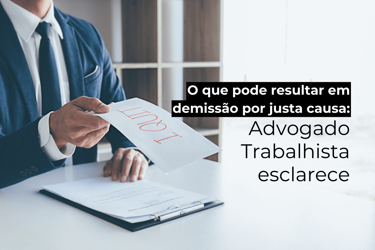 Advogado Trabalhista Guarulhos Esclarece: O que Resulta em Demissão por Justa Causa