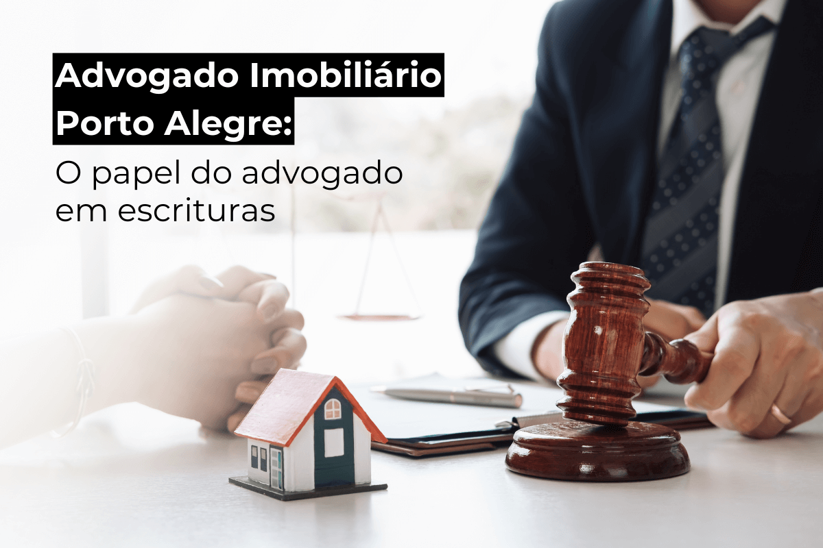 Advogado Imobiliário Porto Alegre para Escritura de Imóvel