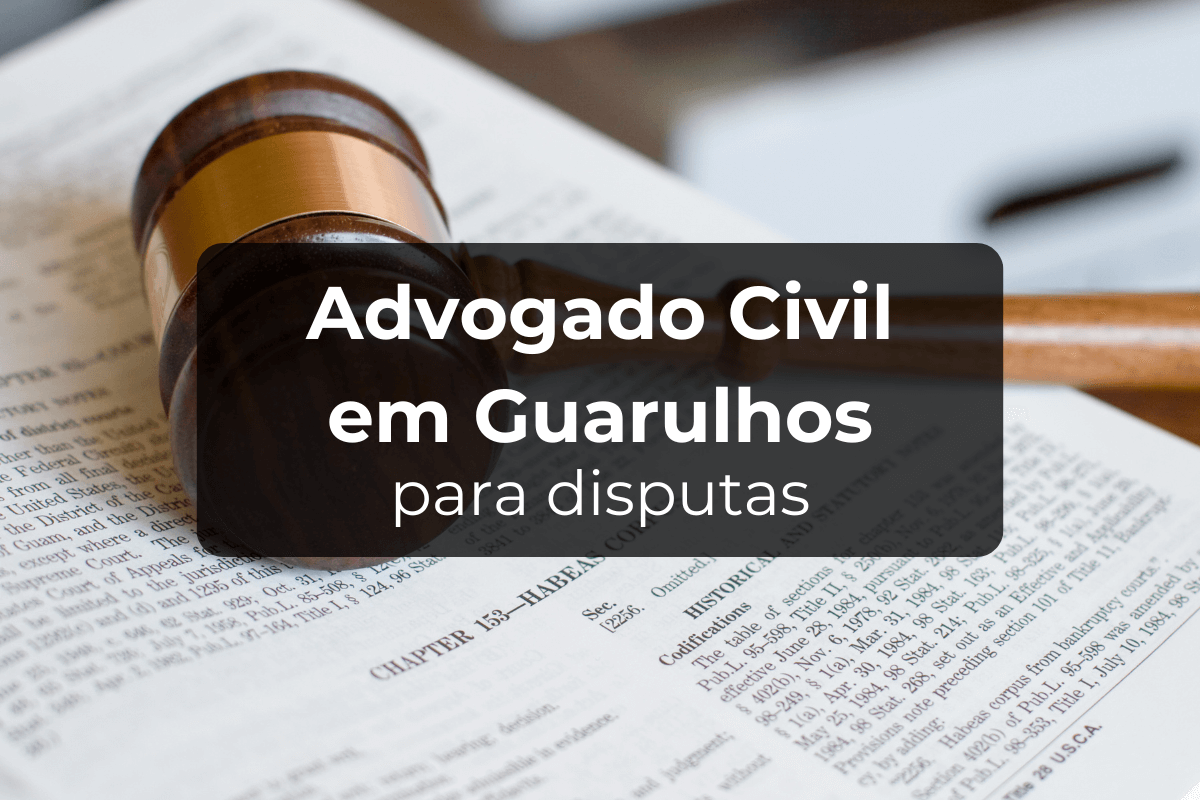 Advogado Civil em Guarulhos para Disputas