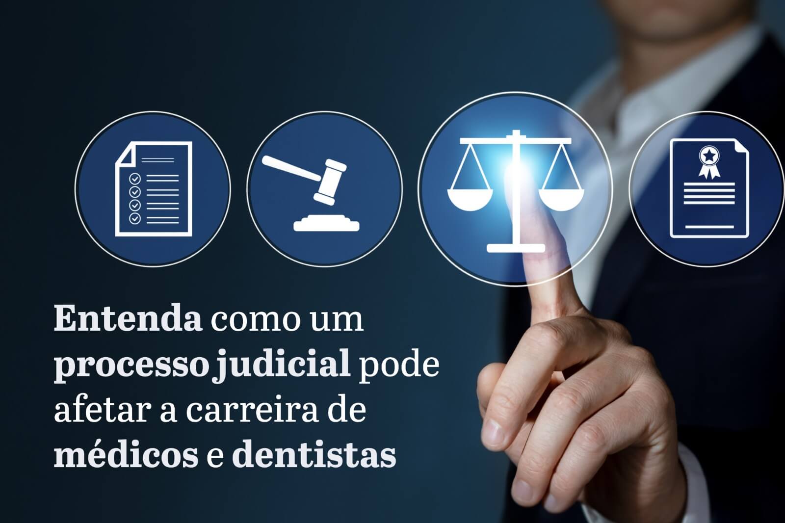 Entenda como um processo judicial pode afetar a carreira de médicos e dentistas